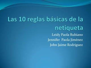 Leidy Paola Rubiano
Jennifer Paola Jiménez
  John Jaime Rodríguez
 