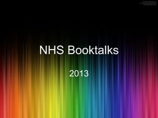 NHS Booktalks
2013
 