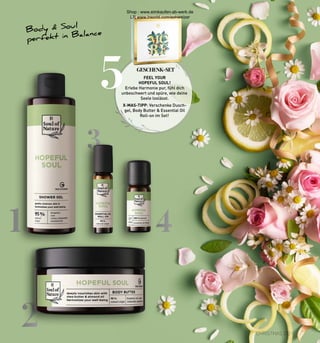 2
1
3
4
5 FEEL YOUR
HOPEFUL SOUL!
Erlebe Harmonie pur, fühl dich
unbeschwert und spüre, wie deine
Seele loslässt.
X-MAS-TIPP: Verschenke Dusch-
gel, Body Butter & Essential Oil
Roll-on im Set!
Body & Soul
perfekt in Balance
GESCHENK-SET
7
CHRISTMAS 2021
Shop : www.eimkaufen-ab-werk.de
LR www.lrworld.com/schweizer
 