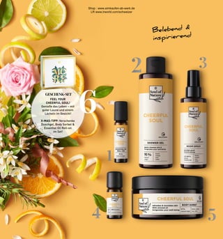 3
2
1
4
6
5
Belebend &
inspirierend
FEEL YOUR
CHEERFUL SOUL!
Genieße das Leben – mit
guter Laune und einem
Lächeln im Gesicht!
X-MAS-TIPP: Verschenke
Duschgel, Body Sorbet &
Essential Oil Roll-on
im Set!
GESCHENK-SET
Shop : www.eimkaufen-ab-werk.de
LR www.lrworld.com/schweizer
 