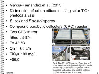 • García-Fernández et al. (2015)
• Disinfection of urban effluents using solar TiO2
photocatalysis
• E. coli and F.solani ...