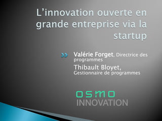 Valérie Forget, Directrice des
programmes
Thibault Bloyet,
Gestionnaire de programmes
 