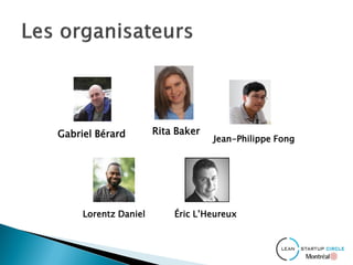 Rita Baker
Jean-Philippe Fong
Gabriel Bérard
Lorentz Daniel Éric L’Heureux
 