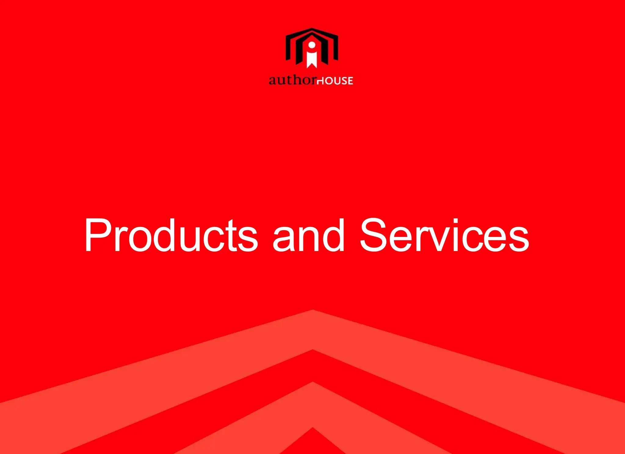 P roducts and  S ervices 