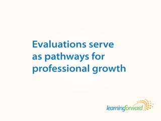 Source: von Frank, V. (2013, Winter). Evaluations serve as pathways for professional
growth: Teacher-led teams help build evaluation system that promotes learning. The
Learning System 8(2), pp.1, 4-5.
Title
Body
Evaluations serve
as pathways for
professional growth
 