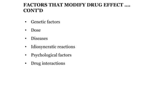 LS 1.3.6 FACTORS THAT MODIFY DRUG EFFECT INDIVIDUAL VARIATION IN DRUG ...