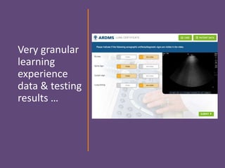 Very granular
learning
experience
data & testing
results …
 