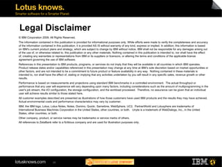 Legal Disclaimer <ul><li>© IBM Corporation 2009. All Rights Reserved. </li></ul><ul><li>The information contained in this ...