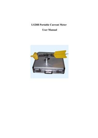 LS20B Portable Current Meter
User Manual
 