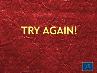 TRY AGAIN! 