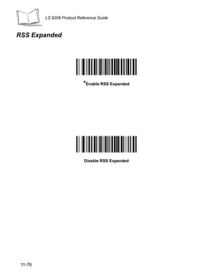 LS 9208 Product Reference Guide



RSS Expanded




                           *Enable RSS Expanded




                            Disable RSS Expanded




 11-76
 