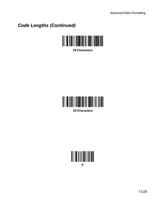 Advanced Data Formatting



Code Lengths (Continued)




                      28 Characters




                      29 Characters




                           0


                      30 Characters




                                                         13-29
 