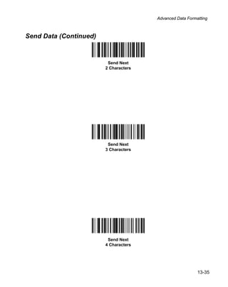 Advanced Data Formatting



Send Data (Continued)


                         Send Next
                        2 Characters




                         Send Next
                        3 Characters




                         Send Next
                        4 Characters




                                                          13-35
 