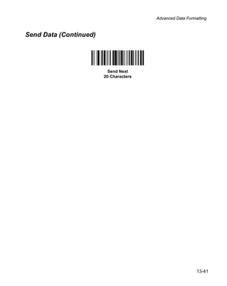 Advanced Data Formatting



Send Data (Continued)




                          Send Next
                        20 Characters




                                                           13-41
 