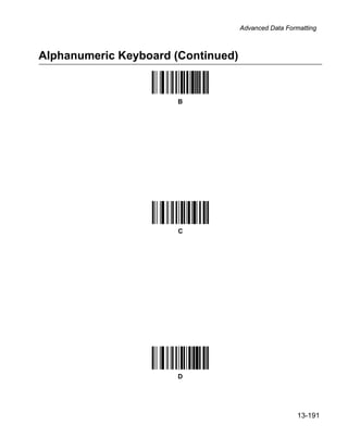 Advanced Data Formatting



Alphanumeric Keyboard (Continued)


                       B




                       C




                       D




                                                      13-191
 