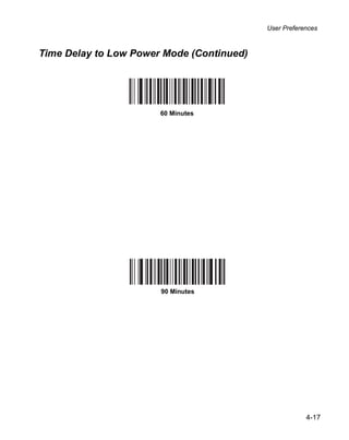 User Preferences



Time Delay to Low Power Mode (Continued)




                       60 Minutes




                       90 Minutes




                                                       4-17
 