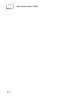 LS 9208 Product Reference Guide




4-20
 