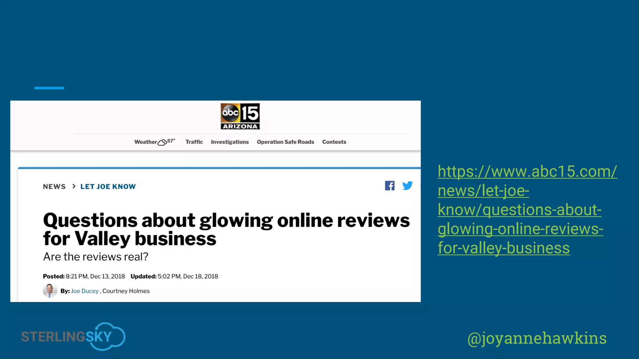 @joyannehawkins
https://www.abc15.com/
news/let-joe-
know/questions-about-
glowing-online-reviews-
for-valley-business
 