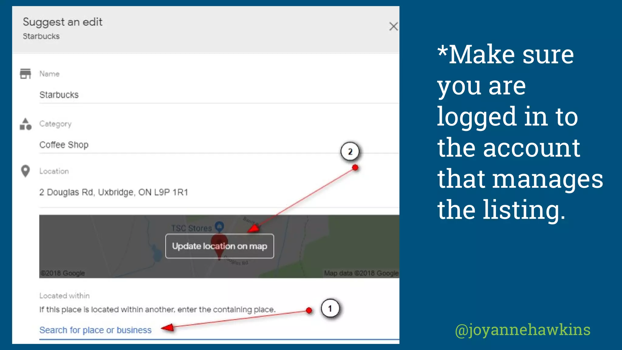 @joyannehawkins
*Make sure
you are
logged in to
the account
that manages
the listing.
 