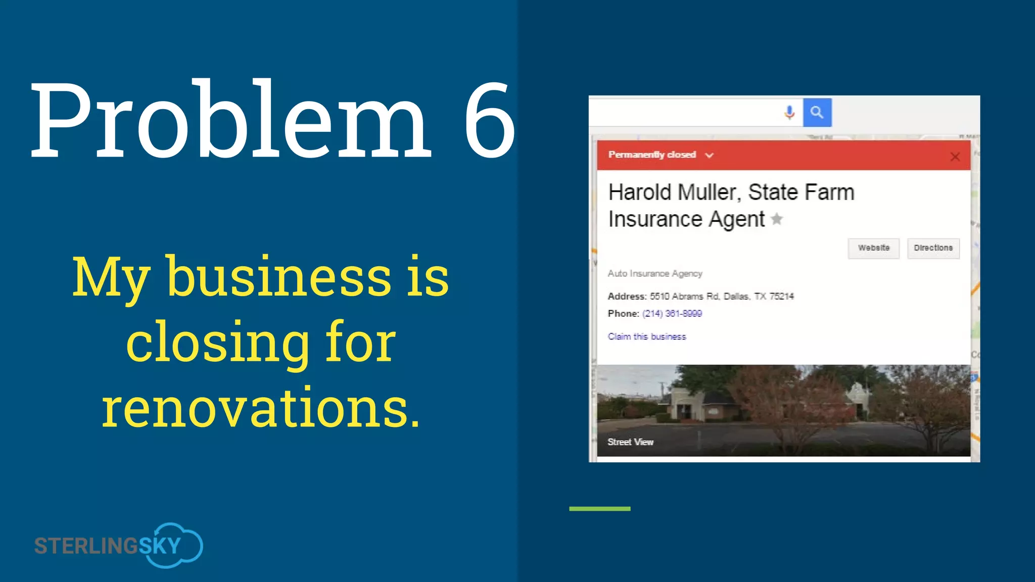 My business is
closing for
renovations.
Problem 6
 