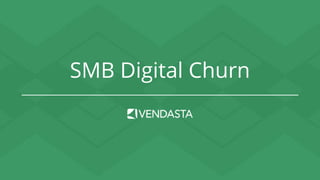 SMB Digital Churn
 