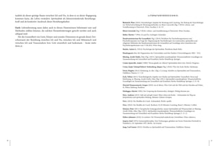 40 A N D R E A S S C H N I D E R 41
tualität als dieser geistige Raum zwischen Ich und Du, in dem es zu dieser Begegnung
kommen kann, die Leben verändert: Spiritualität als lebensverändernde Beziehungs-
kraft und als konkreter Ausdruck dieser Beziehungskultur.
Fazit: Lebensberatung muss daher auch in diesen Dimensionen beheimatet sein und
Methoden wählen können, die solchen Herausforderungen gerecht werden und auch
adäquat sind.
Für die Gesundheit von Geist, Körper und sozialer Dimension ist gerade dieser Zwi-
schenraum der Beziehung zwischen Ich und Du, zwischen Ich und Mitmensch und
zwischen Ich und Transzendenz bzw. Gott wesentlich und bedeutsam – heute mehr
denn je.
L I T E R A T U R V E R Z E I C H N I S :
Battistich, Peter (2016): Neurobiologie: Impulse für Beratung und Coaching. Der Beitrag der Neurobiologie
zur Weiterentwicklung der Beratungsmethoden, in: Bitzer-Gavornik (Hg.) (4
2016): Lebens- und
Sozialberatung in Österreich, Wien: Facultas, S. 42–53.
Bitzer-Gavornik (Hg.) (4
2016): Lebens- und Sozialberatung in Österreich, Wien: Facultas.
Buber, Martin (12
1994): ch und Du, Gerlingen: Schneider.
Bundesministerium für Gesundheit (Hg.) (2014): Richtlinie für Psychotherapeutinnen und
Psychotherapeuten zur Frage der Abgrenzung der Psychotherapie von esoterischen, spirituellen und
religiösen Methoden des Bundesministeriums für Gesundheit auf Grundlage eines Gutachtens des
Psychotherapiebeirates vom 17.06.2014. Wien: bmg.
Bucher, Anton A. (2
2014): Psychologie der Spiritualität, Weinheim-Basel: Beltz.
Bundesgesetz über die Organisation der Universitäten und ihre Studien (Universitätsgesetz 2002 – UG).
Büssing, Arndt/ Kohls, Niko (Hg.) (2011): Spiritualität transdisziplinär. Wissenschaftliche Grundlagen im
Zusammenhang mit Gesundheit und Krankheit, Berlin-Heidelberg: Springer.
Comte-Sponville, André (2
2009): Woran glaubt ein Atheist? Spiritualität ohne Gott, Zürich: Diogenes.
Crone, Katja/ Schnepf Robert/ Stolzenberg, Jürgen (Hg.) (2010): Über die Seele, Berlin: Suhrkamp.
Dorst, Brigitte (2013): Einleitung, in: dies. (Hg.): C.G.Jung. Schriften zu Spiritualität und Transzendenz,
Ostfildern: Patmos, S. 7–24.
Esch, Tobias (2011): Neurobiologische Aspekte von Glaube und Spiritualität: Gesundheit, Stress und
Belohnung, in: Büssing, Arndt/ Kohls, Niko (Hg.) (2011): Spiritualität transdisziplinär. Wissenschaftliche
Grundlagen im Zusammenhang mit Gesundheit und Krankheit, Berlin-Heidelberg: Springer, S. 23–36.
Henckel Donnersmarck, Gregor (2010): ora @ labora. Über Gott und die Welt und das Paradies auf Erden,
St. Pölten-Salzburg: Residenz.
Heidegger, Martin (1982): Der Ursprung des Kunstwerkes, Stuttgart: Philipp Reclam jun.
Herz, Andreas (2013): Steh auf und geh weiter! Mein Leben mit Krebs – Achtsamkeit als Weg zur
körperlichen und spirituellen Heilung, Münster: Edition Octopus.
Ders. (2014): Der Buddha als Coach. Achtsamkeit, Berlin: epubli.
Ders. (2016): Der Buddha als Coach. Resilienz 3.0 45 Minuten Coaching, Band 2, Münster: Colibri.
Heusser, Peter (2011): Europäische Geistesgeschichte, neuere Spiritualität und Wissenschaft, in: Büssing,
Arndt/ Kohls, Niko (Hg.) (2011): Spiritualität transdisziplinär. Wissenschaftliche Grundlagen im
Zusammenhang mit Gesundheit und Krankheit, Berlin-Heidelberg: Springer, S. 13–21.
Huber, Johannes (2016): Es existiert. Die Wissenschaft entdeckt das Unsichtbare, Wien: edition a.
Jaspers, Karl (1974): Existenzphilosophie. Drei Vorlesungen, gehalten am Freien Deutschen Hochstift in
Frankfurt a. M. September 1937, Berlin: de Gruyter.
Jung, Carl Gustav (2013): Schriften zu Spiritualität und Transzendenz, Ostfildern: Patmos.
 