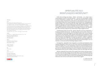 7
Impressum:
Autor
Komm.-Rat Univ.-Prof. Mag. Dr. Andreas Schnider
Universitätsprofessor für Katechetik und Religionspädagogik; Unternehmensberater
und –organisator; Lebens- und Sozialberater; Wirtschaftscoach; Verleger.
Vorsitzender des Qualitätssicherungsrates für Pädagoginnen- und Pädagogenbildung
im Auftrag des Bundesministeriums für Bildung und des Bundesministeriums für
Wissenschaft, Forschung und Wirtschaft; Fachgruppenobmann-Stellvertreter für
die Fachgruppe Personenberatung und Personenbetreuung der Wirtschaftskammer
Steiermark; Vizepräsident des Institutes für angewandte Gewerbeforschung der
Wirtschaftskammer Österreich.
Copyright© 2017, Komm.-Rat Univ.-Prof. Mag. Dr. Andreas Schnider
Adresse:
dr. schnider’s e.u. – Verlag und Philosophische Praxis, Graz – Wien
Mariatroster Straße 180a, 8044 Graz
Getreidemarkt 13/Top 28, 1060 Wien
http://www.schnider.at
andreas@schnider.at
Bild von
Heide Osterider-Stibor: Erinnerung,
Öl auf Leinwand, 115x97cm, 2013
©Foto: Atelier Osterider
Lektorat / Korrektorat
Dr. Wolfgang Wildner
Satz
Cäcilia Fauland
Druck
gedruckt in Österreich
Herausgeber/Medieninhaber
Wirtschaftskammer Österreich
Fachverband Personenberatung und Personenbetreuung
Wiedner Hauptstraße 63, 1045 Wien
SPIRITUALITÄT ALS
BERATUNGSSCHWERPUNKT?
Gelten für das Gelingen des Lebens – definier- und messbar – nur „streng“ (natur-)
wissenschaftliche Kriterien? Was hält Menschen – nicht nur rein physiologisch, sondern
in einem umfassenderen, „geistigen“ Sinne – am Leben? Was bewegt sie? Nein, nicht bloß
motorisch, sondern: Was motiviert sie? Was lässt sie Ziele definieren und mit mehr oder
weniger Beharrlichkeit über tausend Abgründe und das Roulette der Unabwägbarkeiten
hinweg verfolgen? Und was lässt Menschen ihre fragile, längst in alle Einzelteile zerlegte,
häufig auch totgesagte und erkenntnistheoretisch entsorgte Subjektivität doch im besten
Fall als geglückte Identität erfahren? Schließlich: Worauf gründet sich Resilienz – jenes
Vermögen, den physischen und psychischen Anfechtungen, Irritationen und „Bedrohun-
gen“, denen Menschen ausgesetzt sind, Widerstandsvermögen entgegenzusetzen?
Lebensberatung bezieht sich auf den „ganzen“ Menschen mit seinen miteinander in
Beziehung stehenden Dimensionen – der physiologischen und der sozialen. Doch ist die-
ses Wechselspiel zwischen physiologischer und sozialer Existenz alles, was die Erfahrung
menschlichen Seins begründet? Anders gefragt: Welche Rolle können Begriffe bzw. Erfah-
rungsweisen wie Sinn, Achtsamkeit, Resilienz, Geist, Persönlichkeit, Harmonie, Transzen-
denz, auch Glaube oder Religiosität im Konzept eines gesunden, „erfüllten“, „geglückten“
Lebens und damit auch in der Praxis von Lebensberaterinnen und Lebensberatern ein-
nehmen? Müssen wir auch diese geistig-spirituelle Dimension berücksichtigen, wenn wir
Suchende zu Antworten auf ihre Lebensfragen begleiten wollen?
Der Begriff der „Spiritualität“ bietet Gelegenheit zu Unschärfe und Spekulation, keine
Frage. Ihn allerdings im Namen einer wie auch immer definierten Rationalität gemeinsam
mit all den Inhalten, die er in sich aufzunehmen vermag, als esoterische Episode aus dem
Diskurs zu verbannen, erweist sich nicht als Ultima Ratio. Denn durch die Hintertür drän-
gen nach dem spirituellen Kahlschlag erst recht die dunkelsten Irrationalismen und Fun-
damentalismen herein, um die Leerstellen zu besetzen. Heute wie schon lange nicht mehr.
Mit dem vorliegenden Essay möchte ich Sie einladen, dieses kritische, durchaus ambiva-
lente, aber sicher auch sehr wichtige und wertvolle Thema unserer menschlichen Existenz
zu erörtern und eine mögliche Rolle der Spiritualität in der Lebensberatung zu prüfen. Ob
und in welcher Form dieses Thema im Bereich der psychologischen Lebensberatung Platz
bekommen wird, wird sich nicht zuletzt aus diesem Diskurs ergeben.
Ihr Andreas Herz MSc
Fachverbandsobmann
 