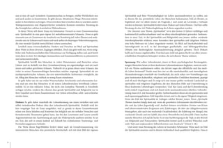 10 A N D R E A S S C H N I D E R 11
neu in eine oft auch veränderte Zusammenschau zu bringen, erlebte Wirklichkeit neu
und auch anders zu konstruieren. Es geht darum, Situationen, Dinge, Personen mitein-
ander in Korrelation zu bringen. Denn erst diese lässt zwischen dem so und dem anders
Wahrgenommenen und Abgespeicherten veränderte Kontexte entstehen. Beratung als
das Ermöglichen solchen korrelativen Wahrnehmens.
In dieser Weise will dieser Essay ein behutsamer Versuch so einer Zusammenschau
sein. Spiritualität ist eine ganz eigene Art mehrdimensionalen Schauens. Denn es geht
einerseits um ein Zusammen als Ausdruck von Beziehung auf vielen Ebenen und ande-
rerseits um ein Schauen nach innen und nach außen als diejenigen Wahrnehmungsorte,
die eine mentale Qualität menschlichen Lebens ausmachen.
Letztlich muss wissenschaftliches Denken und Forschen im Blick auf Spiritualität
diese Weite in ihren diversen Zugängen abbilden. Doch das geht wohl nur, wenn mög-
lichst viele Fachwissenschaften ihre Erkenntnisse zur Verfügung stellen und auch bereit
sind, diese in einer Art ständigen Austauschens und Zusammenführens zu präsentieren
und weiterzuentwickeln.
Spiritualität betrifft den Menschen in vielen Dimensionen und Bereichen seines
Lebens und ist deshalb von ihrer Grundausrichtung ein eigenständiges und ein nach
innen und außen gerichtetes Schauen. Vielleicht ist ja genau dieses neue Schauen, das
vieles in seinen Zusammenhängen betrachten möchte, angesagt. Spiritualität als ein
multiperspektivisches Schauen, das erst unterschiedliche Sichtweisen ermöglicht, die
im Alltag des Menschen vielfach zu wenig Raum einnehmen.
Es geht daher um ein aus vielen Wissenschaften forschendes und erkennendes Ler-
nen und um eine den Menschen in all seinen Lebensbereichen betreffende Lebens-
realität. Es ist eine inklusive Schau, die nicht eine komplexe Thematik in Einzelteile
zerlegen möchte, sondern die erkennt, dass gerade Spiritualität und Religiosität nur in
ihrer Ganzheit und ihrem Zusammensein von vielem erforschbar, erleb- und erfahrbar
werden kann.
Diskurs: Es geht daher innerhalb der Lebensberatung um einen vertieften und sich
selbst verändernden Diskurs über den Lebensbereich Spiritualität. Deshalb wird der
hier vorgelegte Text als Essay ausgeführt, weil es gerade in dieser Gesamtthematik
schon von ihren Inhalten und Kontexten her lediglich um ein verbales Versuchen und
formulierendes Herantasten gehen kann, das bei den Leserinnen und Lesern sowohl
Argumentationen der Zustimmung als auch des Widerspruchs auslösen möchte. Es ist
ein Text, der sich in einem laufend auf Zukunft hin evolutionären Textierungs- und
Formulierungsprozess befindet.
Die Weite dieses Begriffsfeldes fordert daher auch als Grundvoraussetzung von
interessierten Menschen eine persönliche Bereitschaft, sich mit dem Bild der eigenen
Spiritualität und ihrer Prozesshaftigkeit im Leben auseinandersetzen zu wollen, um
in diesem für das persönliche Leben des Menschen bedeutsamen Feld als Berater_in
begleitend und vor allem immer als Fragende_r und somit als Lernende_r wirksam
werden zu können. Spiritualität fordert einen Diskurs auf vielen Ebenen. Und hier sollte
Beratung als eine Art Diskursbegleitung des Lebens angesehen werden.
Die Literatur zum Thema „Spiritualität“ ist in den letzten 10 Jahren vielfältiger und
kontinuierlich unüberschaubarer und vor allem interdisziplinärer geworden. Insbeson-
dere in einer Zeit, in der Spiritualität und Religiosität eine immer stärker werdende
Interdisziplinarität erfahren, muss besonders den spirituellen und religiösen Feldern
eine hohe Relevanz im Leben eingeräumt werden. Im Blick auf Interkulturalität und
Interreligiosität ist m.E. in der derzeitigen gesellschafts- und bildungspolitischen
Debatte eine diesbezügliche Auseinandersetzung dringlich geboten. Doch Diskurs
heißt auch immer ergebnisoffen. Und das kann wohl mit gutem Recht von allen wissen-
schaftlichen Disziplinen behauptet werden, die sich diesem Thema widmen.
Spannung: Wie sollen Lebensberater_innen in ihren psychologischen Beratungsleis-
tungen Menschen heute in ihren konkreten Lebenssituationen begleiten, wenn sie sicht-
lich ein Thema ausklammern sollen, das derzeit sogar das öffentliche und das medi-
ale Leben bestimmt? Denke man hier nur an alle interkulturellen und interreligiösen
Herausforderungen innerhalb der Gesellschaft, die nicht selten von Vorstellungen aus
ganz bestimmten kulturellen, religiösen und spirituellen Umfeldern bestimmt, geprägt
und oft auch überlagert sind. Es zeigt sich eine immer größer werdende Landschaft an
spirituellen und religiösen Angeboten, die den Menschen Hilfe und Unterstützung in
ihren konkreten Lebensfragen versprechen. Und hier kann und darf Lebensberatung
nicht einfach wegschauen und sich damit nicht auseinandersetzen (dürfen). Lebensbe-
ratung muss m.E. mit besonders großer Aufmerksamkeit dieses als ein spannendes und
auch spannungsgeladenes Feld begreifen lernen und in die eigene Tätigkeit integrieren.
Denn das Feld der Spiritualität ist Anliegen solcher Berater_innen. Denn „Spirituelle
Themen tauchen häufig dann auf, wenn die gewohnten Lebensmuster durchbrochen wer-
den und das Leben fragwürdig wird. Auslöser können verschiedene Formen von Krisen
und lebensverändernden Ereignissen sein, Erfahrungen, die über das Alltagsbewusstsein
hinausgehen, oder auch eine wachsende Unzufriedenheit, die Erfahrung von Mangel, eine
wachsende Unruhe und ein Gefühl, dass etwas Wesentliches im Leben fehlt. Dann machen
manche Menschen sich auf die Suche: Es ist eine Suchbewegung in die Tiefe, in den Bereich
von Religiosität und Transzendenz. Spiritualität kommt auch in solchen Wünschen nach
mehr Tiefe und umfassenderer Selbsterkenntnis zum Ausdruck.“ (Dorst S. 18.)
Und somit muss Beratung des Lebens in besonders behutsamer Weise auch im Feld
der Spiritualität ansetzen und in diesem methodisch hoch qualifiziert begleiten. Dass es
 