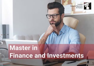 Master in
Finance and Investments
 