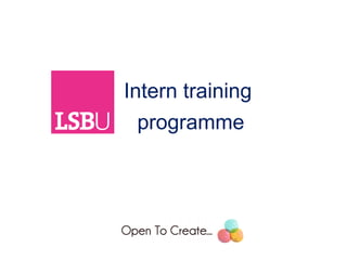 Intern training
programme
 