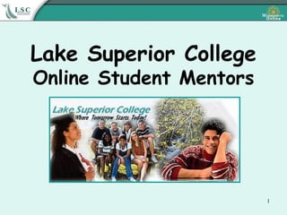 Lake Superior College Online Student Mentors 