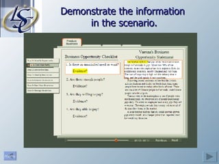 Demonstrate the information  in the scenario. 