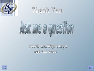 Ask me a question Thank You [email_address] 435 760 0419 