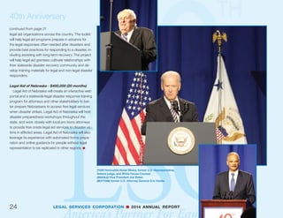 LEGAL SERVICES CORPORATION n 2014 ANNUAL REPORT 23
40th Anniversary: Presidential Letters of Commendation
of Both Parties Commend
LSC on Its 40th Anniversary
LEGAL SERVICES CORPORATION n 2014 ANNUAL REPORT
William J. Clinton, 42nd President of the United States
George W. Bush, 43rd President of the United States
Barack H. Obama, 44th President of the United States
 