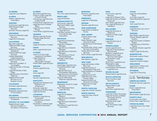 LEGAL SERVICES CORPORATION n 2014 ANNUAL REPORT
LSC GRANTEESIn 2014, the Legal Services Corporation provided grants to 134 independent, nonprofit
organizations that provide free civil legal services to low-income Americans from 811 offices located
in every state, the District of Columbia and the territories of the United States of America.
LEGAL SERVICES CORPORATION n 2014 ANNUAL REPORT6
 