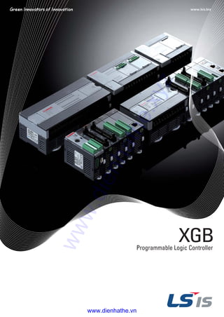 XGBProgrammable Logic Controller
www.dienhathe.xyz
www.dienhathe.vn
 