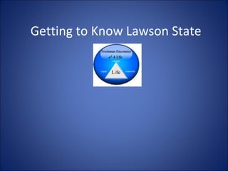 Getting to Know Lawson State 