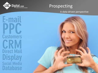 Prospecting
A data-driven perspective
 