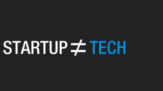STARTUP≠TECH