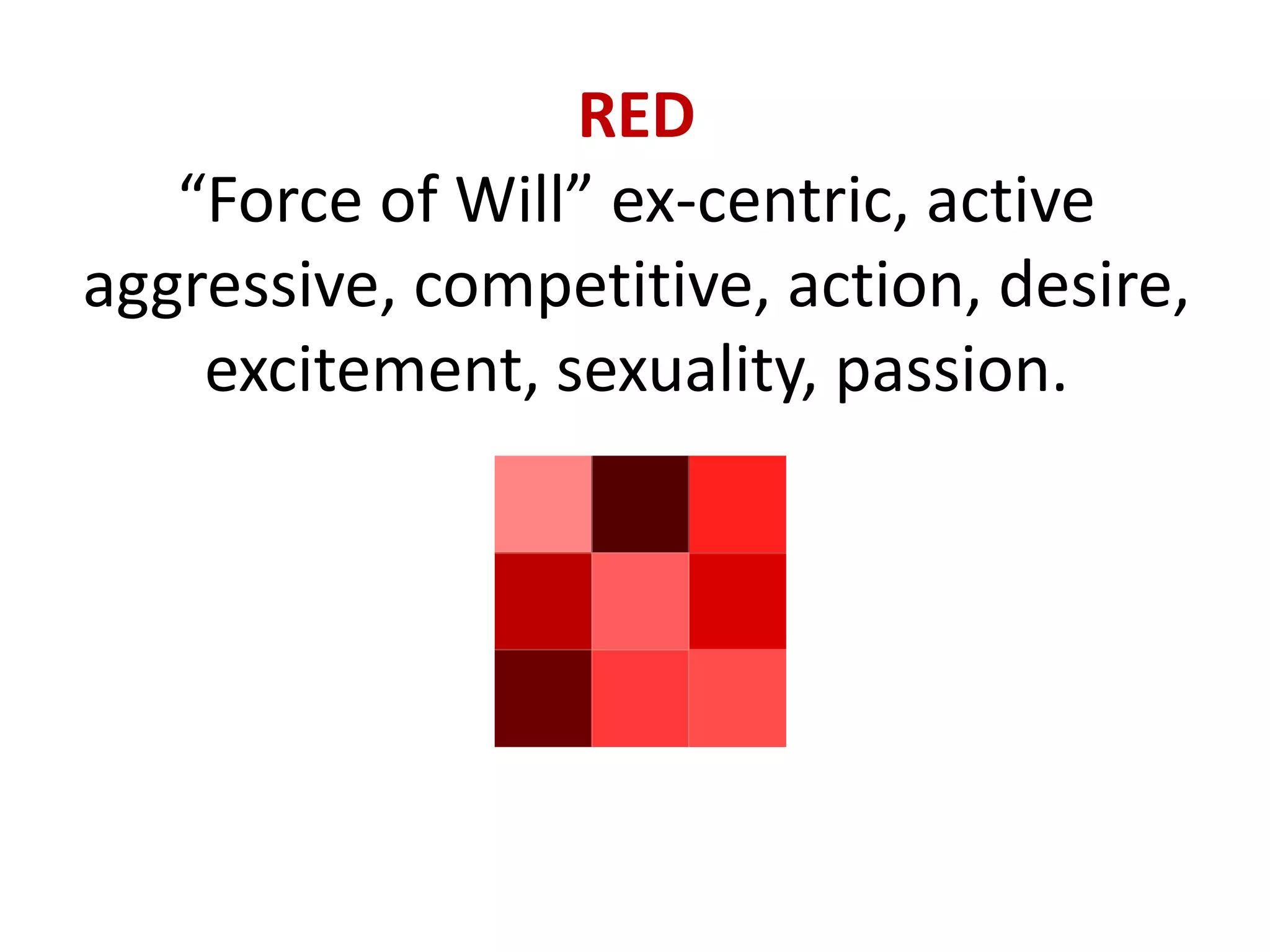 5th and 6th Position
Being the 'indifference' color choices,
these show that their characteristics
are not being rejected, but simply set
aside and not currently in use; they
could be brought into use at
any time if need to be.
 