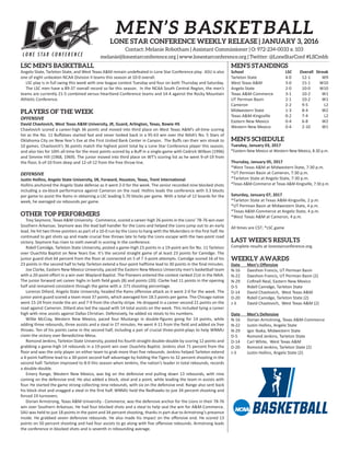 LSC MEN’S BASKETBALL
Angelo State, Tarleton State, and West Texas A&M remain undefeated in Lone Star Conference play. ASU is also
one of eight unbeaten NCAA Division II teams this season at 10-0 overall.
LSC play is in full swing this week with one league contest Tuesday and four on both Thursday and Saturday.
The LSC men have a 89-37 overall record so far this season. In the NCAA South Central Region, the men’s
teams are currently 21-5 combined versus Heartland Conference teams and 14-4 against the Rocky Mountain
Athletic Conference.
PLAYERS OF THE WEEK
OFFENSIVE
David Chavlovich, West Texas A&M University, JR, Guard, Arlington, Texas, Bowie HS
Chavlovich scored a career-high 36 points and moved into third place on West Texas A&M’s all-time scoring
list as the No. 11 Buffaloes started fast and never looked back in a 95-63 win over the NAIA’s No. 5 Stars of
Oklahoma City on New Year’s Eve at the First United Bank Center in Canyon. The Buffs ran their win streak to
10 games. Chavlovich’s 36 points match the highest point total by a Lone Star Conference player this season,
and also ties for 10th all-time for the most points scored by a Buff in a single-game with Cedrick Wilbon (1996)
and Simmie Hill (1968, 1969). The junior moved into third place on WT’s scoring list as he went 9-of-19 from
the floor, 6-of-10 from deep and 12-of-12 from the free throw line.
DEFENSIVE
Justin Hollins, Angelo State University, SR, Forward, Houston, Texas, Trent International
Hollins anchored the Angelo State defense as it went 2-0 for the week. The senior recorded nine blocked shots
including a six-block performance against Cameron on the road. Hollins leads the conference with 3.3 blocks
per game to assist the Rams in obtaining a LSC leading 5.70 blocks per game. With a total of 12 boards for the
week, he averaged six rebounds per game.
OTHER TOP PERFORMERS
Trey Seymore, Texas A&M University - Commerce, scored a career-high 26 points in the Lions’ 78-76 win over
Southern Arkansas. Seymore was the lead ball handler for the Lions and helped the Lions jump out to an early
lead. He hit two three-pointers as part of a 10-0 run by the Lions to hang with the Muleriders in the first half. He
continued to get shots up and made crucial free throws late to help the Lions escape with the two-point road
victory. Seymore has risen to sixth overall in scoring in the conference.
Ridell Camidge, Tarleton State University, posted a game-high 23 points in a 19-point win for No. 11 Tarleton
over Ouachita Baptist on New Years Eve. It’s the second straight game of at least 23 points for Camidge. The
junior guard shot 64 percent from the floor at connected on 5 of 7 3-point attempts. Camidge scored 16 of his
23 points in the second half to help Tarleton extend a four-point halftime lead to 30 points in the final minutes.
Joe Clarke, Eastern New Mexico University, paced the Eastern New Mexico University men’s basketball team
with a 20-point effort in a win over Wayland Baptist. The Pioneers entered the contest ranked 21st in the NAIA.
The junior forward set career highs in both field goals (8) and points (20). Clarke had 11 points in the opening
half and remained consistent through the game with a .571 shooting percentage.
Lorenzo Dillard, Angelo State University, headed the Rams offensive attack as it went 2-0 for the week. The
junior point guard scored a team most 37 points, which averaged him 18.5 points per game. The Chicago native
went 15-24 from inside the arc and 7-9 from the charity stripe. He dropped in a career second 21 points on the
road against Cameron. Dillard also led the squad with 14 total assists on the week. This included tying a career
high with nine assists against Dallas Christian. Defensively, he added six steals to his numbers.
Willie McCray, Western New Mexico, paced four Mustangs in double-figures going for 14 points, while
adding three rebounds, three assists and a steal in 27 minutes. He went 4-11 from the field and added six free
throws. Ten of his points came in the second half, including a pair of crucial three-point-plays to help WNMU
claim the victory over Benedictine-Mesa.
Romond Jenkins, Tarleton State University, posted his fourth straight double-double by scoring 12 points and
grabbing a game-high 14 rebounds in a 19-point win over Ouachita Baptist. Jenkins shot 71 percent from the
floor and was the only player on either team to grab more than five rebounds. Jenkins helped Tarleton extend
a 4-point halftime lead to a 30-point second half advantage by holding the Tigers to 32 percent shooting in the
second half. Tarleton improved to 8-0 this season when Jenkins, the nation’s leader in total rebounds, records
a double-double.
Emery Range, Western New Mexico, was big on the defensive end pulling down 13 rebounds, with nine
coming on the defensive end. He also added a block, steal and a point, while leading the team in assists with
four. He started the game strong collecting nine rebounds, with six on the defensive end. Range also sent back
his block shot and snagged a steal in the first half. WNMU held the Redhawks to just 34 percent shooting and
forced 19 turnovers.
Dorian Armstrong, Texas A&M University - Commerce, was the defensive anchor for the Lions in their 78-76
win over Southern Arkansas. He had four blocked shots and a steal to help seal the win for A&M-Commerce.
SAU was held to just 18 points in the paint and 34 percent shooting, thanks in part due to Armstrong’s presence
inside. He grabbed seven defensive rebounds. He also made his impact on the offensive end. He scored 13
points on 50 percent shooting and had four assists to go along with five offensive rebounds. Armstrong leads
the conference in blocked shots and is seventh in rebounding average.
MEN’S STANDINGS
School LSC Overall Streak
Tarleton State 4-0 12-1 W9
West Texas A&M 3-0 15-1 W10
Angelo State 2-0 10-0 W10
Texas A&M-Commerce 3-1 10-2 W1
UT Permian Basin 2-1 10-2 W1
Cameron 2-2 9-5 L2
Midwestern State 1-3 8-4 W2
Texas A&M-Kingsville 0-2 7-4 L2
Eastern New Mexico 0-4 6-8 W2
Western New Mexico 0-4 2-10 W1
MEN’S SCHEDULE
Tuesday, January 03, 2017
*Eastern New Mexico at Western New Mexico, 8:30 p.m.
Thursday, January 05, 2017
*West Texas A&M at Midwestern State, 7:30 p.m.
*UT Permian Basin at Cameron, 7:30 p.m.
*Tarleton State at Angelo State, 7:30 p.m.
*Texas A&M-Commerce at Texas A&M-Kingsville, 7:30 p.m.
Saturday, January 07, 2017
*Tarleton State at Texas A&M-Kingsville, 2 p.m.
*UT Permian Basin at Midwestern State, 4 p.m.
*Texas A&M-Commerce at Angelo State, 4 p.m.
*West Texas A&M at Cameron, 4 p.m.
All mes are CST; *LSC game
LAST WEEK’S RESULTS
Complete results at lonestarconference.org.
WEEKLY AWARDS
Date Men’s Offensive
N-16 Daeshon Francis, UT Permian Basin
N-22 Daeshon Francis, UT Permian Basin (2)
N-29 CoRnell Neal, Eastern New Mexico
D-5 Ridell Camidge, Tarleton State
D-14 David Chavlovich, West Texas A&M
D-20 Ridell Camidge, Tarleton State (2)
J-3 David Chavlovich, West Texas A&M (2)
Date Men’s Defensive
N-16 Dorian Armstrong, Texas A&M-Commerce
N-22 Justin Hollins, Angelo State
N-29 Igor Ibaka, Midwestern State
D-5 Romond Jenkins, Tarleton State
D-14 Carl White, West Texas A&M
D-20 Romond Jenkins, Tarleton State (2)
J-3 Justin Hollins, Angelo State (2)
MEN’S BASKETBALL
LONE STAR CONFERENCE WEEKLY RELEASE | JANUARY 3, 2016
Contact: Melanie Robotham | Assistant Commissioner | O: 972-234-0033 x. 103
melanie@lonestarconference.org | www.lonestarconference.org | Twitter: @LoneStarConf #LSCmbb
 