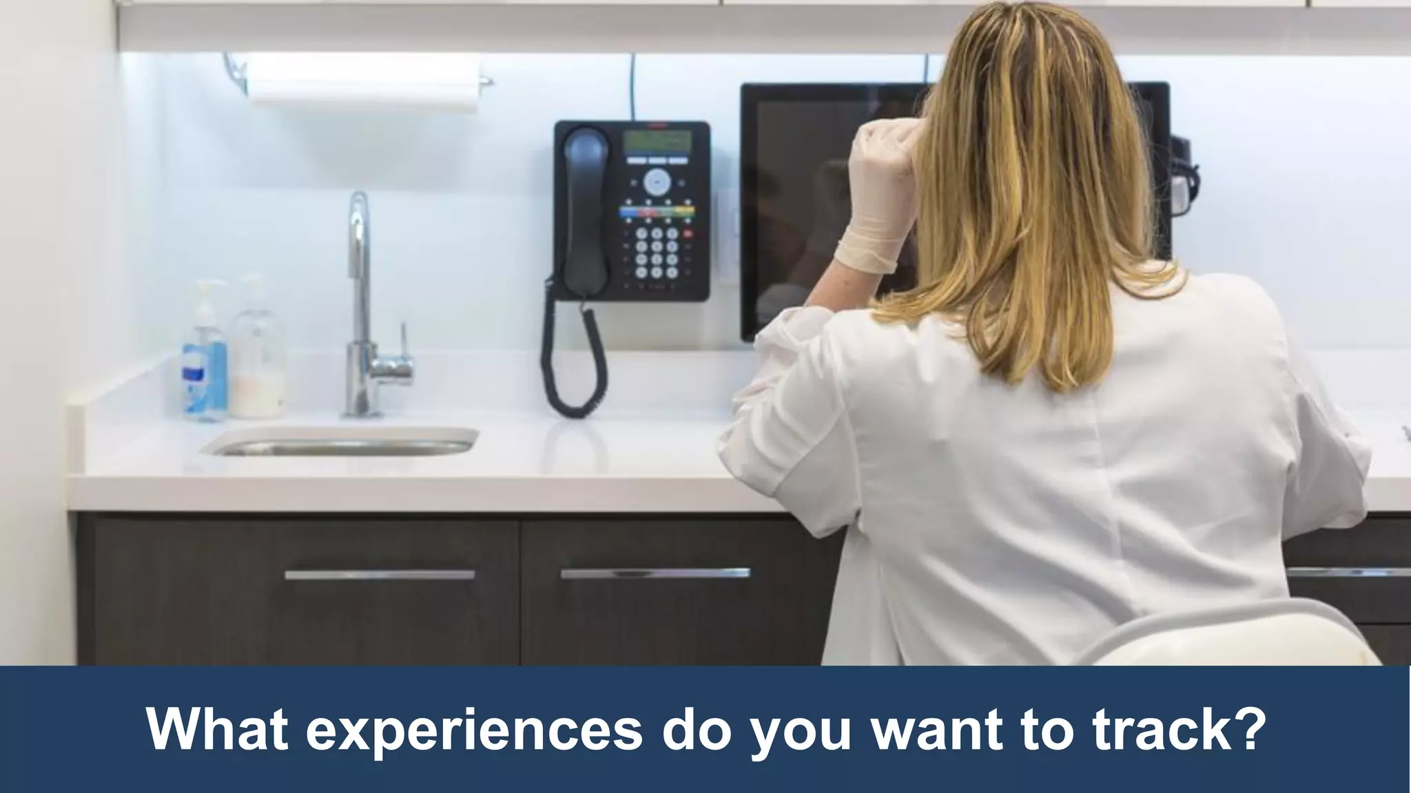 What experiences do you want to track?
 