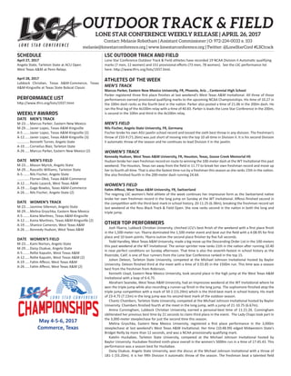 May 4-5-6, 2017
Commerce, Texas
LSC OUTDOOR TRACK AND FIELD
Lone Star Conference Outdoor Track & Field athletes have recorded 19 NCAA Division II Automa c qualifying
marks (7 men, 12 women) and 151 provisional eﬀorts (73 men, 78 women). See the LSC performance list
here: h p://www. rrs.org/lists/1937.html.
ATHLETES OF THE WEEK
MEN’S TRACK
Marcus Parker, Eastern New Mexico University, FR, Phoenix, Ariz. , Centennial High School
Parker registered three ﬁrst place ﬁnishes at last weekend’s West Texas A&M Invita onal. All three of those
performances earned provisional qualifying marks to the upcoming NCAA Championships. His me of 10.27 in
the 100m dash ranks as the fourth best in the na on. Parker also posted a me of 21.06 in the 200m dash. He
ran the ﬁnal leg of the 4x100m relay with a me of 40.83. Parker is leads the Lone Star Conference in the 200m,
is second in the 100m and third in the 4x100m relay.
MEN’S FIELD
Nils Fischer, Angelo State University, FR, Germany
Fischer broke his own ASU javelin school record and tossed the sixth best throw in any division. The freshman’s
throw of 233-9 (71.26m) was just short of moving into the top 10 all- me in Division II. It is his second Division
II automa c throw of the season and he con nues to lead Division II in the javelin.
WOMEN’S TRACK
Kennedy Hudson, West Texas A&M University, FR, Houston, Texas, Goose Creek Memorial HS
Hudson broke her own freshman record en route to winning the 100-meter dash at the WT Invita onal this past
weekend. The Houston, Texas ran away from the ﬁeld in 11.77 to break her own freshman record and move up
her to fourth all- me. That is also the fastest me run by a freshman this season as she ranks 15th in the na on.
She also ﬁnished fourth in the 200-meter dash running 24.64.
WOMEN’S FIELD
Fa m Aﬀessi, West Texas A&M University, FR, Switzerland
The reigning LSC women’s ﬁeld athlete of the week con nues her impressive form as the Switzerland na ve
broke her own freshman record in the long jump on Sunday at the WT Invita onal. Aﬀessi ﬁnished second in
the compe on with the third-best mark in school history, 20-11.25 (6.38m), breaking the freshman record set
last weekend at the Ross Black Track & Field Open. She now ranks second in the na on in both the long and
triple jump.
OTHER TOP PERFORMERS
Josh Ybarra, Lubbock Chris an University, clinched LCU’s best ﬁnish of the weekend with a ﬁrst place ﬁnish
in the 1,500-meter run. Ybarra dominated the 1,500-meter event and beat out the ﬁeld with a 4:08.95 for ﬁrst
place and 10 team points. Ybarra outran the second place ﬁnisher by ﬁve full seconds.
Todd Handley, West Texas A&M University, made a big move up the Descending Order List in the 100-meters
this past weekend at the WT Invita onal. The senior sprinter now ranks 11th in the na on a er running 10.40
in near perfect condi ons on Sunday a ernoon. That me is also the seventh-fastest in school history as the
Riverside, Calif. is one of four runners from the Lone Star Conference ranked in the top 15.
Johen Deleon, Tarleton State University, competed at the Michael Johnson Invita onal hosted by Baylor
University. Deleon ﬁnished third at the meet with a me of 3:55.85 in the 1500m run. This me was a season
best from the freshman from Robinson.
Kenneth Lloyd, Eastern New Mexico University, took second place in the high jump at the West Texas A&M
Invita onal with a leap of 6-6.75.
Abraham Seaneke, West Texas A&M University, had an impressive weekend at the WT Invita onal where he
won the triple jump while also recording a runner-up ﬁnish in the long jump. The sophomore ﬁnished atop the
triple jump compe on with a mark of 50-2 (15.29m) which is the third-best mark in school history. His mark
of 23-4.75 (7.13m) in the long jump was his second-best mark of the outdoor season.
Chantz Chambers, Tarleton State University, competed at the Michael Johnson Invita onal hosted by Baylor
University. Chambers ﬁnished fourth at the meet in the long jump, with a jump of 21-10.75 (6.67m).
Amira Cunningham, Lubbock Chris an University, earned a personal-best me of 11:21.26. Cunningham
obliterated her previous best me by 21 seconds to claim third place in the event. The Lady Chaps took part in
the 3,000-meter steeplechase for just the second me this season.
Melina Gryschka, Eastern New Mexico University, registered a ﬁrst place performance in the 3,000m
steeplechase at last weekend’s West Texas A&M Invita onal. Her me (10:48.99) edged Midwestern State’s
Bridget Reilly by more than 12 seconds, and was a NCAA provisionally qualifying mark.
Katelin Huckabee, Tarleton State University, competed at the Michael Johnson Invita onal hosted by
Baylor University. Huckabee ﬁnished ninth-place overall in the women’s 5000m run in a me of 17:45.43. This
performance was a season best for Huckabee.
Daisy Osakue, Angelo State University, won the discus at the Michael Johnson Invita onal with a throw of
181-1 (55.20m). It is her ﬁ h Division II automa c throw of the season. The freshman beat a talented ﬁeld
SCHEDULE
April 27, 2017
Angelo State, Tarleton State at ACU Open
West Texas A&M at Penn Relays
April 28, 2017
Lubbock Chris an, Texas A&M-Commerce, Texas
A&M-Kingsville at Texas State Bobcat Classic
PERFORMANCE LIST
h p://www. rrs.org/lists/1937.html
WEEKLY AWARDS
DATE MEN’S TRACK
M-23....Marcus Parker, Eastern New Mexico
M-29....Javier Lopez, Texas A&M-Kingsville
A-5.......Javier Lopez, Texas A&M-Kingsville (2)
A-12.....Javier Lopez, Texas A&M-Kingsville (3)
.............Kenneth Turner, Angelo State
A-19.....Cornelius Blair, Tarleton State
A-26.....Marcus Parker, Eastern New Mexico (2)
DATE MEN’S FIELD
M-23....Mason Myrick, Angelo State
M-29....Rascellis Williams, Tarleton State
A-5.......Nils Fischer, Angelo State
.............Florian Obst, Texas A&M-Commerce
A-12.....Paolo Lazarck, West Texas A&M
A-19.....Gage Bowles, Texas A&M-Commerce
A-26.....Nils Fischer, Angelo State (2)
DATE WOMEN’S TRACK
M-23....Jasmine Sillemon, Angelo State
M-29....Melina Gryschka, Eastern New Mexico
A-5.......Kaina Mar nez, Texas A&M-Kingsville
A-12.....Kaina Mar nez, Texas A&M-Kingsville (2)
A-19.....Shanice Cameron, West Texas A&M
A-26.....Kennedy Hudson, West Texas A&M
DATE WOMEN’S FIELD
M-23....Kami Norton, Angelo State
M-29....Daisy Osakue, Angelo State
A-5.......Rellie Kapu n, West Texas A&M
A-12.....Rellie Kapu n, West Texas A&M (2)
A-19.....Fa m Aﬀessi, West Texas A&M
A-26.....Fa m Aﬀessi, West Texas A&M (2)
OUTDOOR TRACK & FIELD
LONE STAR CONFERENCE WEEKLY RELEASE | APRIL 26, 2017
Contact: Melanie Robotham | Assistant Commissioner | O: 972-234-0033 x. 103
melanie@lonestarconference.org | www.lonestarconference.org | Twitter: @LoneStarConf #LSCtrack
 