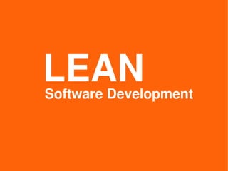 LEAN
Software Development
 