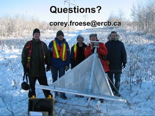 Questions?
corey.froese@ercb.ca
 
