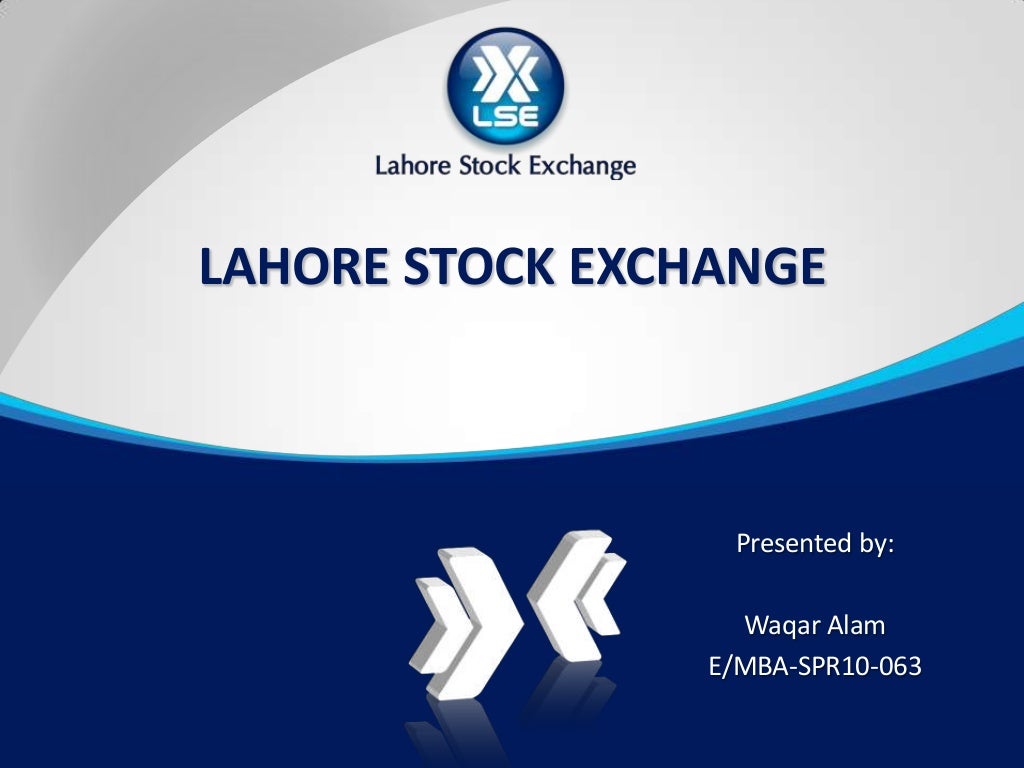 Lahore Stock Exchange (LSE)