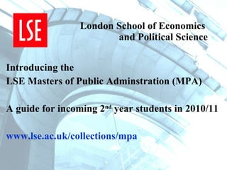 London School of Economics  and Political Science ,[object Object],[object Object],[object Object],[object Object]