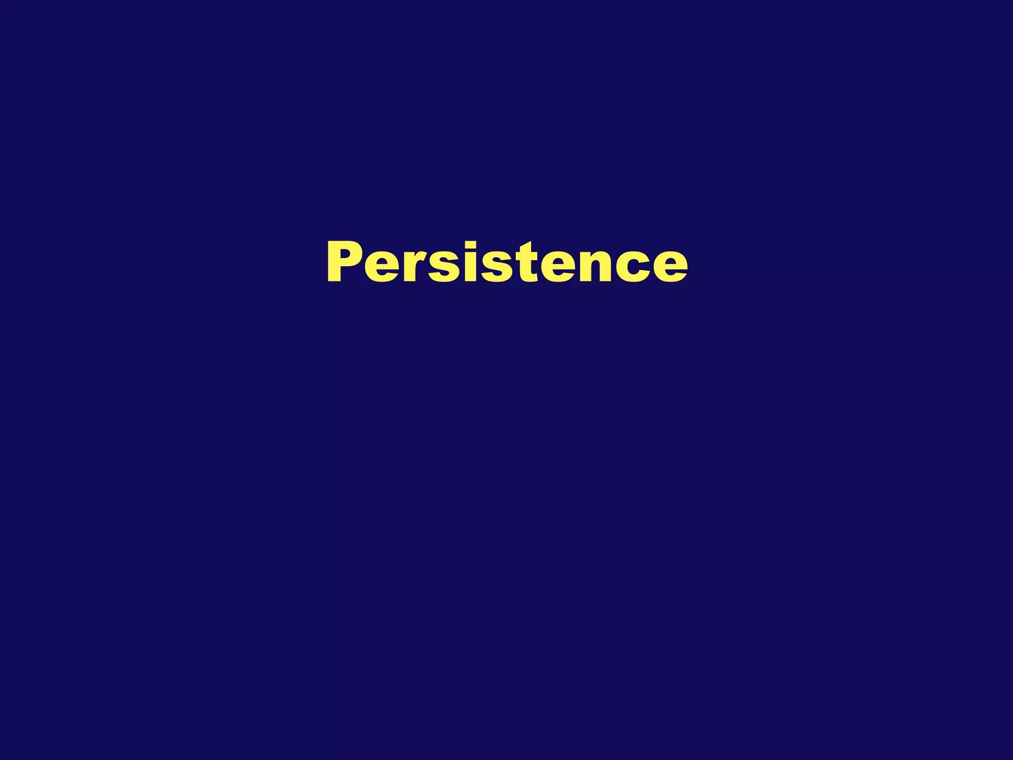 Persistence 