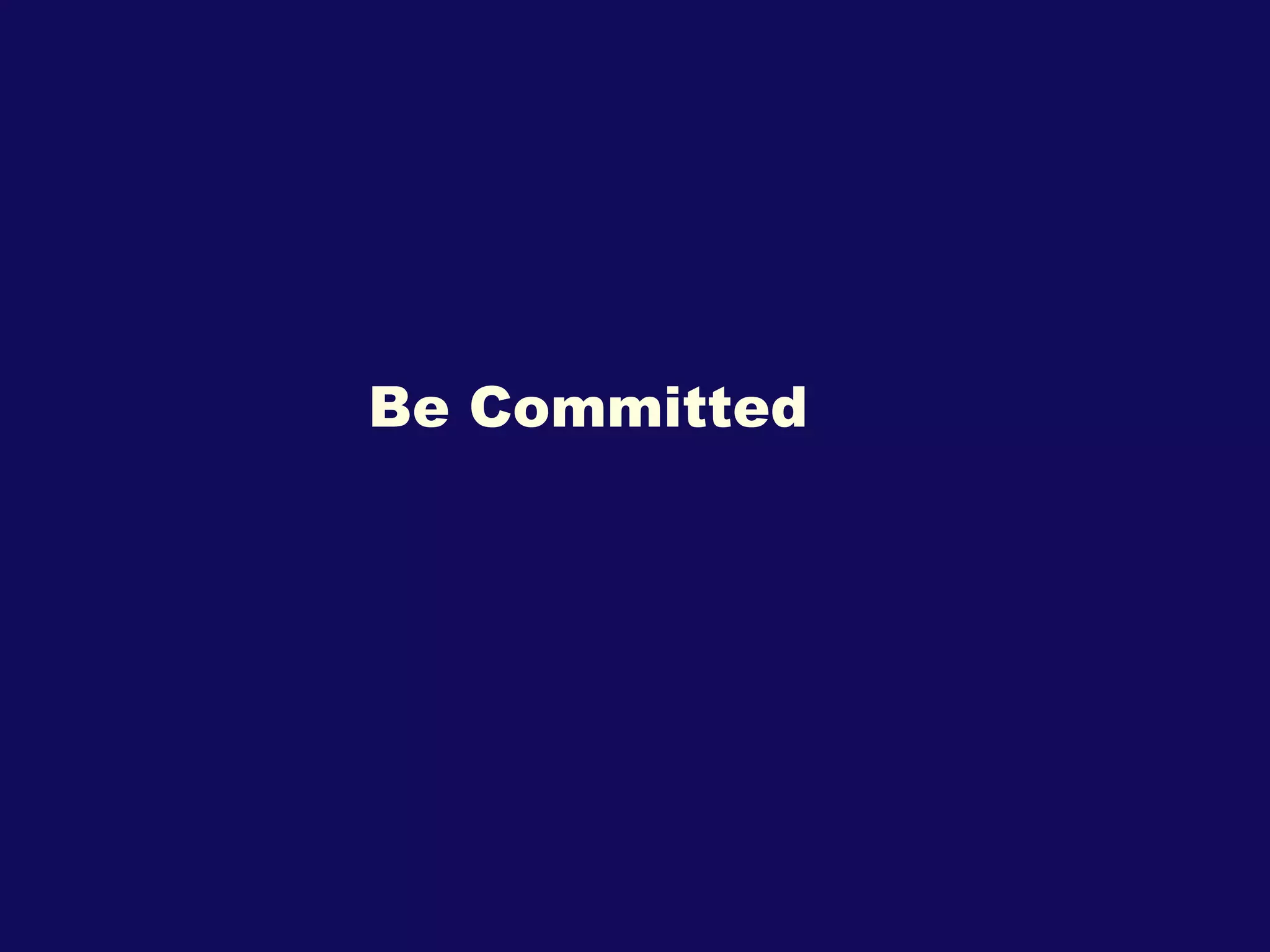 Be Committed  