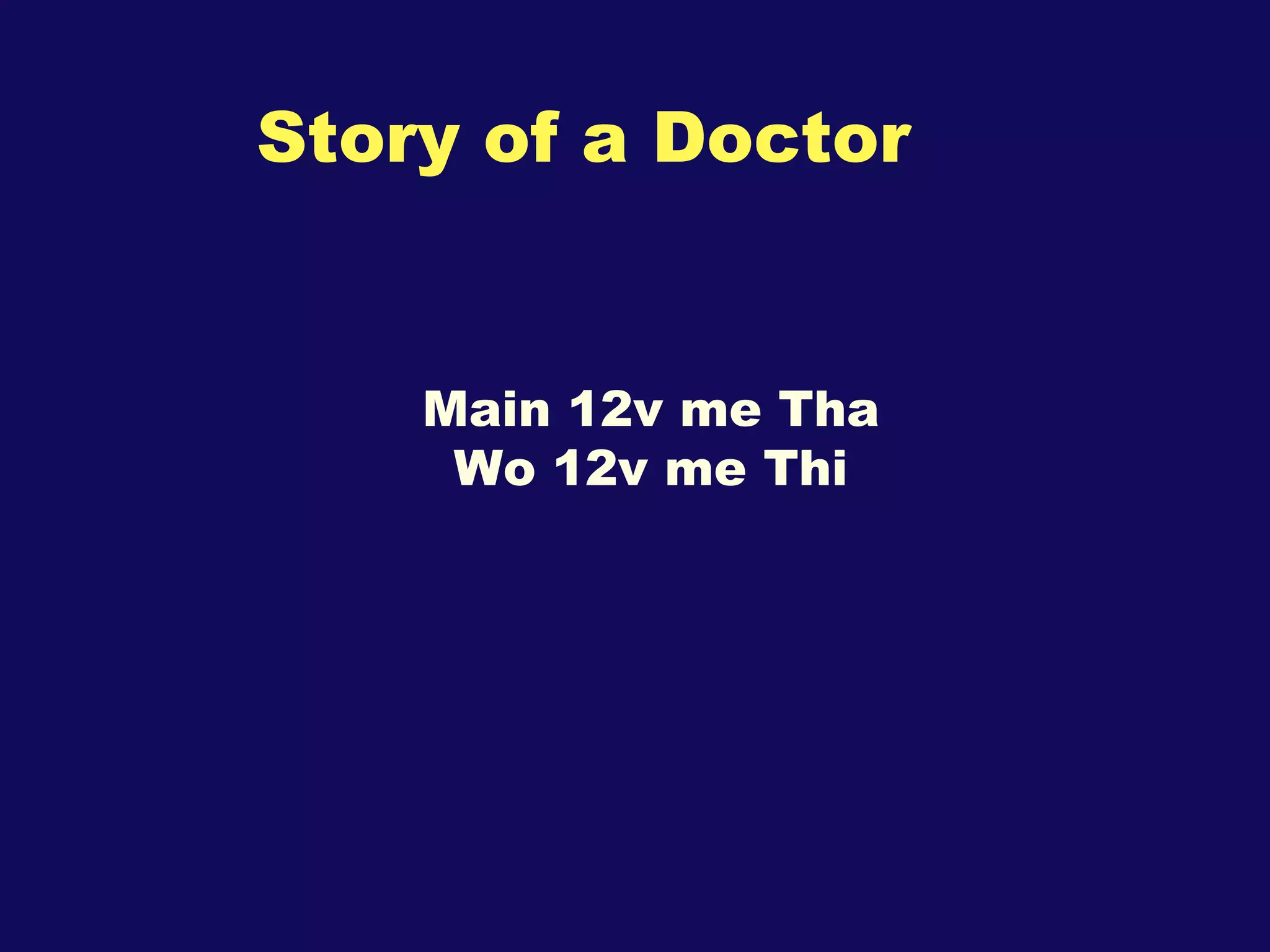 Story of a Doctor Main 12v me Tha Wo 12v me Thi 